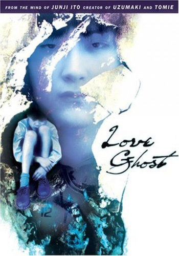 Любовь призрака [2001] / Love Ghost / Shibito no koiwazurai