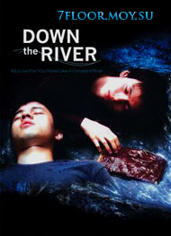 Вниз по реке [2004] / Taam Saai Nam / Down the River